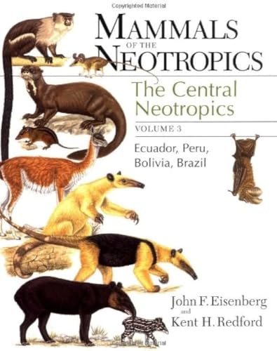 Mammals of the Neotropics: Ecuador, Bolivia, Brazil (Mammals of Neotropics)
